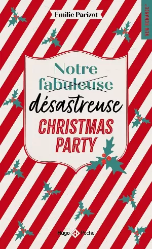 Émilie Parizot - Notre fabuleuse (désastreuse) Christmas party